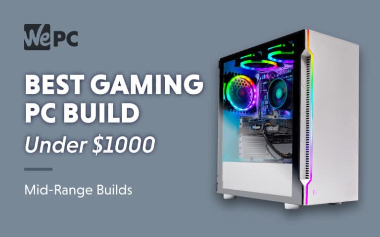 Best Gaming PC Build under 1000 Mid Range Builds