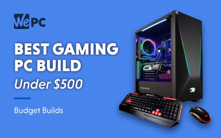Best Gaming PC Build Under 500 Budget Builds