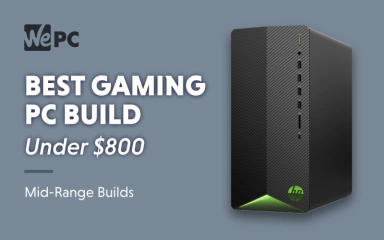 Best Gaming PC Build under 800 Mid Range Builds