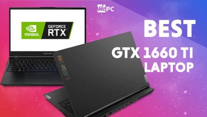 Best GTX 1660 Ti laptop 2023