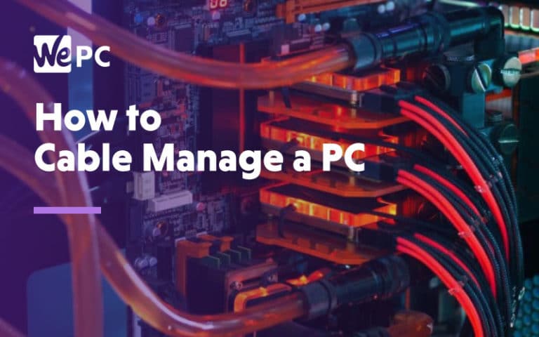 How to cable manage a PC