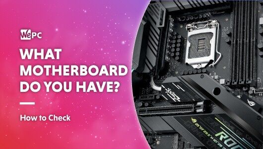What motherboard do I have? Four Easy ways to check!