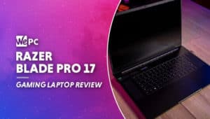 WEPC Razer blade pro 17 review Featured image 01